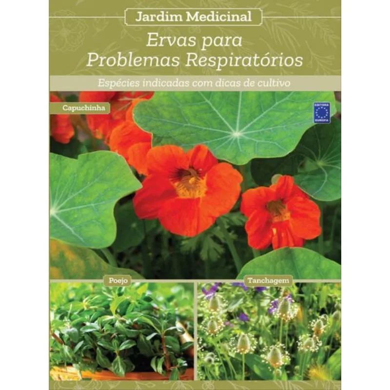 JARDIM MEDICINAL - VOLUME 3: ERVAS PARA PROBLEMAS RESPIRATÓRIOS