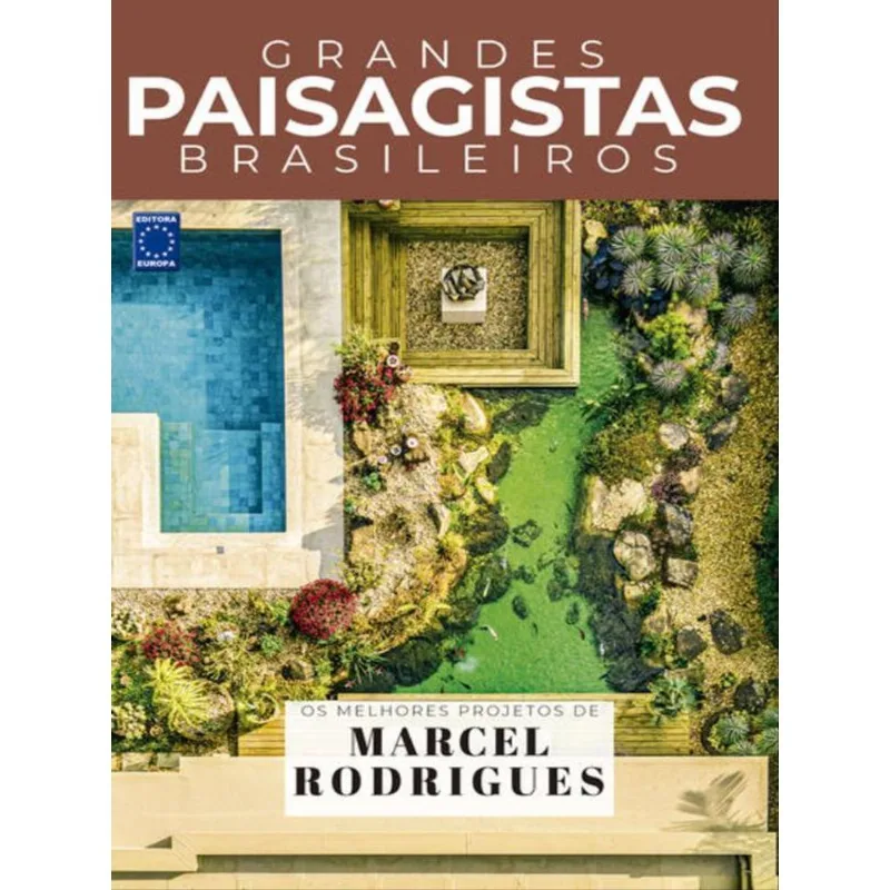 COLEÇÃO GRANDES PAISAGISTAS BRASILEIROS - OS MELHORES PROJETOS DE MARCEL RODRIGUES