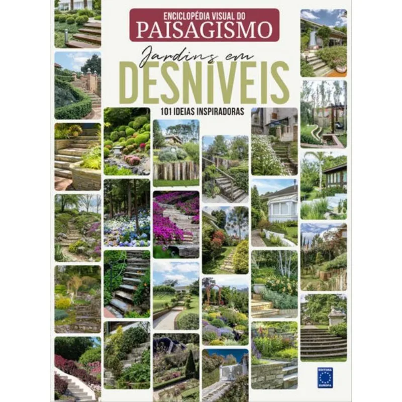 ENCICLOPÉDIA VISUAL DO PAISAGISMO - JARDINS EM DESNÍVEIS: 101 IDEIAS INSPIRADORAS
