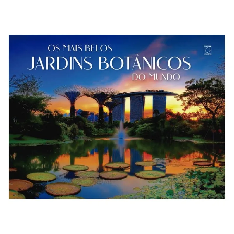 OS MAIS BELOS JARDINS BOTÂNICOS DO MUNDO