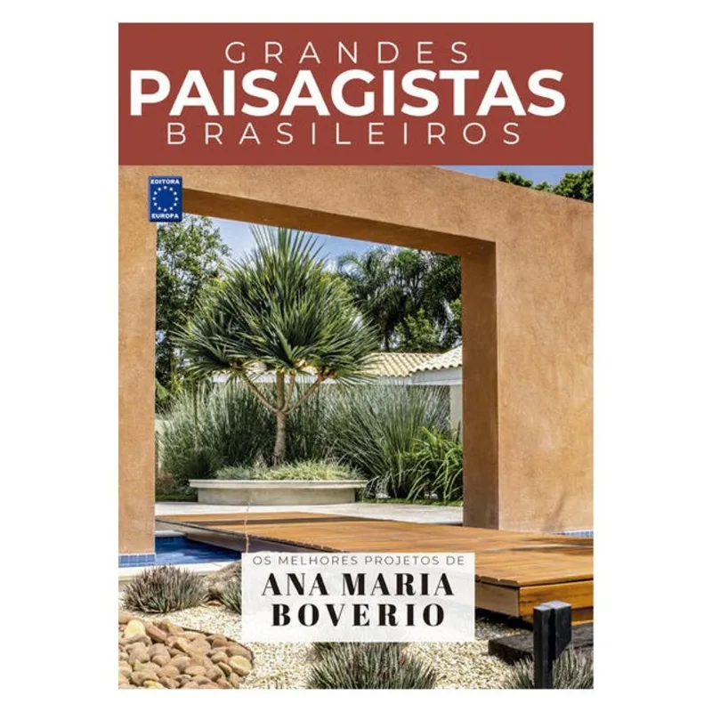 COLEÇÃO GRANDES PAISAGISTAS BRASILEIROS - OS MELHORES PROJETOS DE ANA MARIA BOVERIO