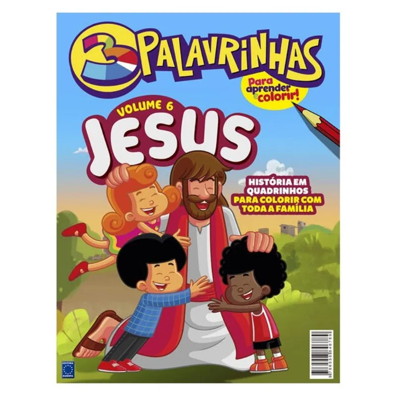 3 PALAVRINHAS - HISTÓRIA EM QUADRINHOS PARA COLORIR - VOLUME 6: JESUS
