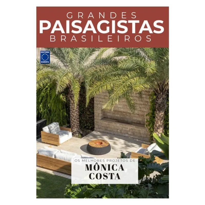 COLEÇÃO GRANDES PAISAGISTAS BRASILEIROS - OS MELHORES PROJETOS DE MÔNICA COSTA