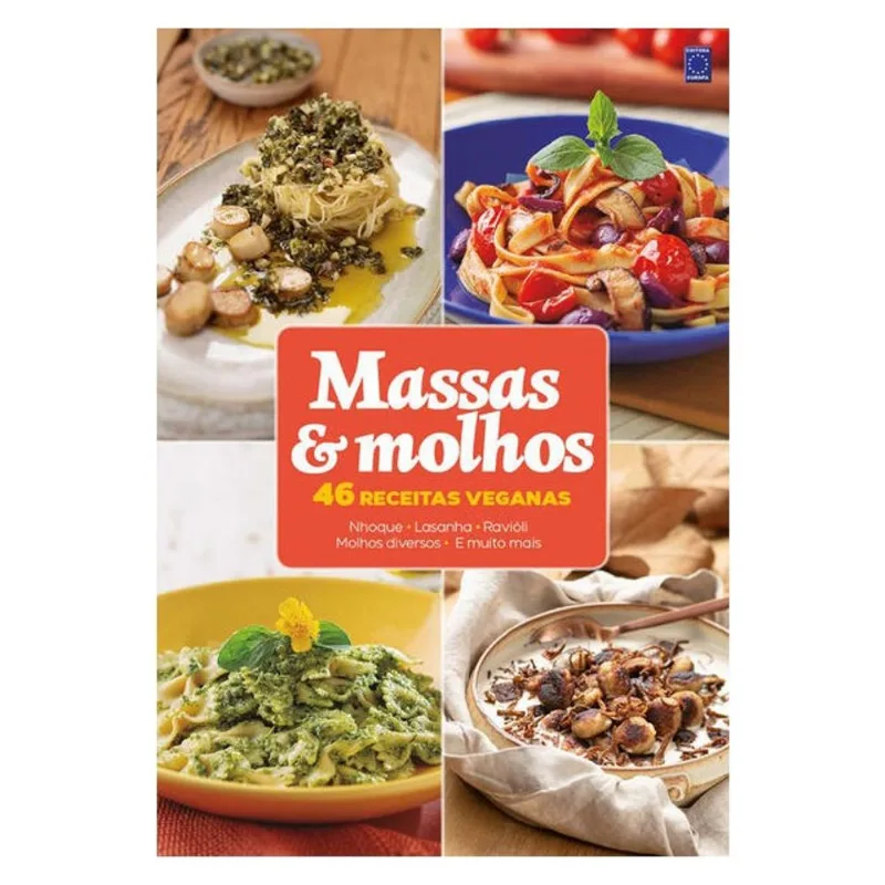 MASSAS & MOLHOS - 46 RECEITAS VEGANAS