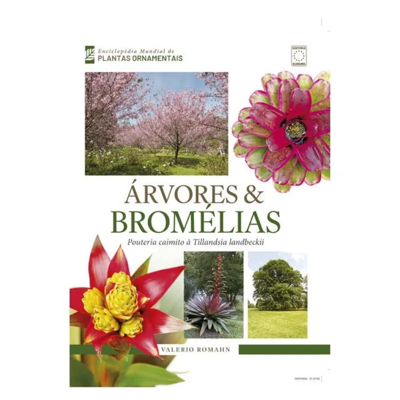 ENCICLOPÉDIA MUNDIAL DE PLANTAS ORNAMENTAIS - ÁRVORES & BROMÉLIAS