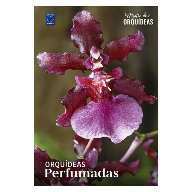 ORQUÍDEAS PERFUMADAS - MESTRE DAS ORQUÍDEAS - VOLUME 28