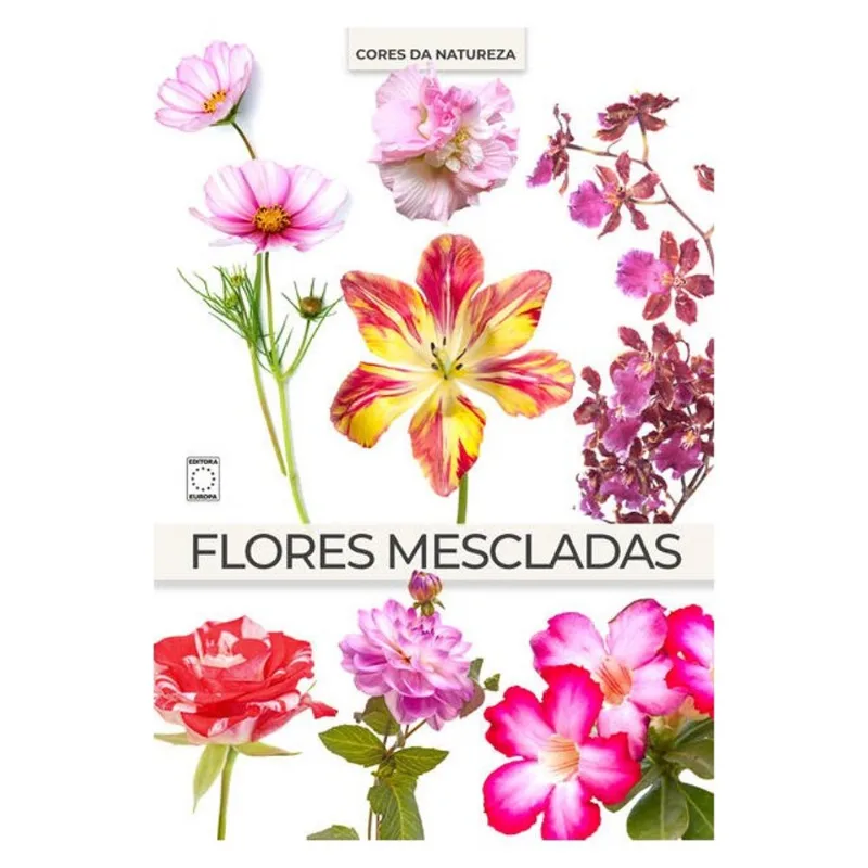 COLEÇÃO CORES DA NATUREZA - FLORES MESCLADAS