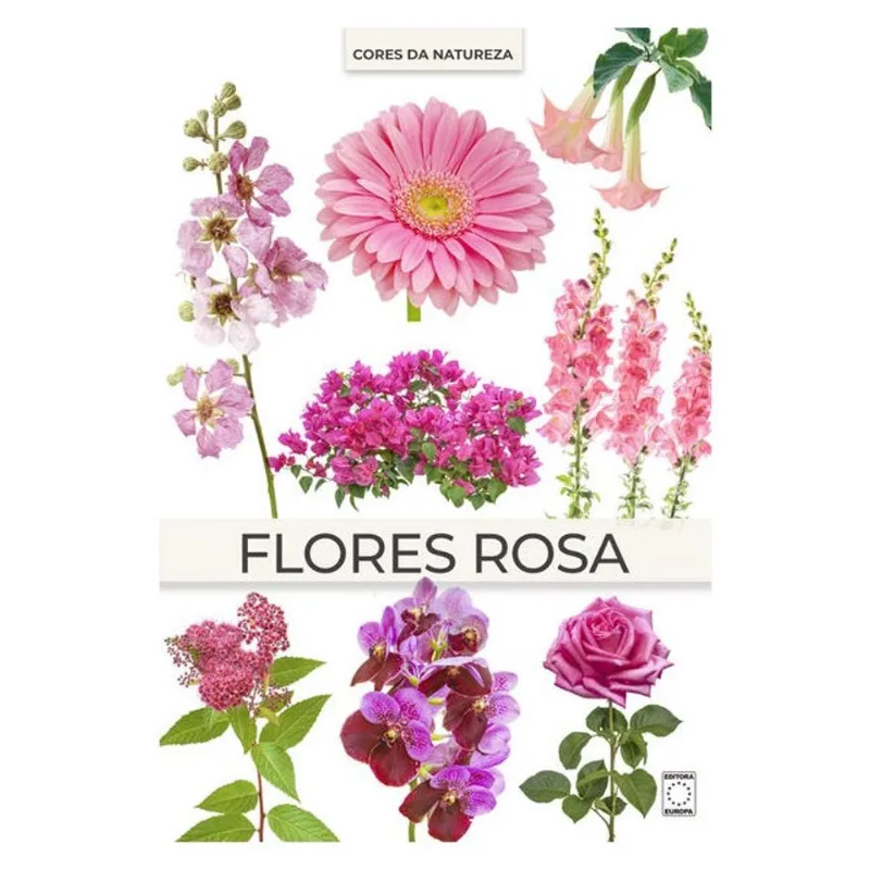 COLEÇÃO CORES DA NATUREZA - FLORES ROSAS