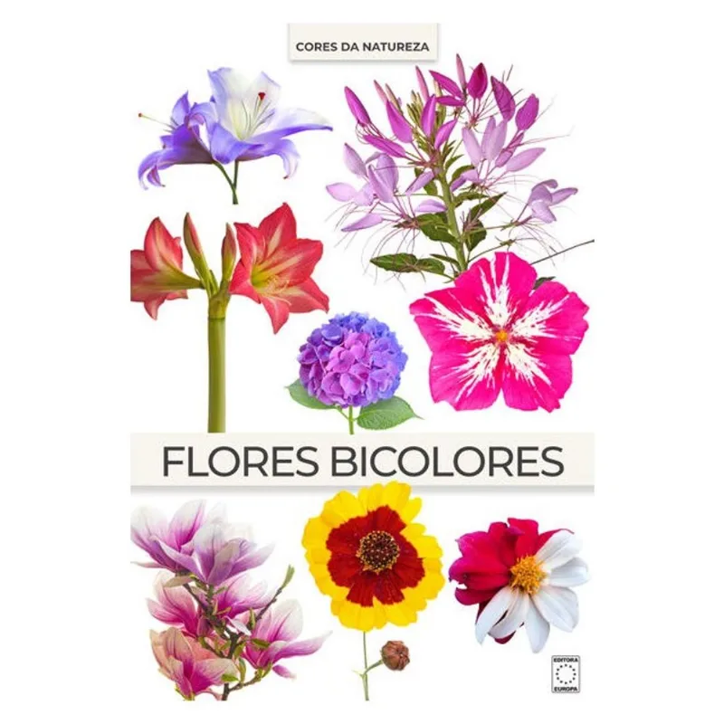 COLEÇÃO CORES DA NATUREZA - FLORES BICOLORES