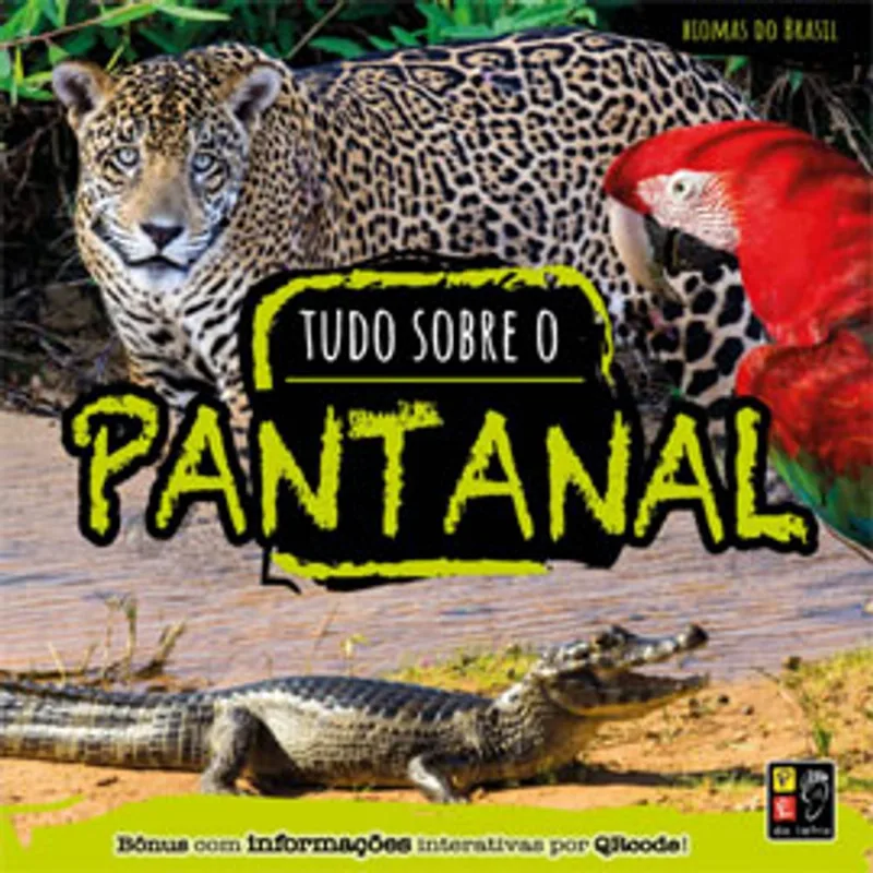TUDO SOBRE PANTANAL - COLEÇÃO BIOMAS DO BRASIL