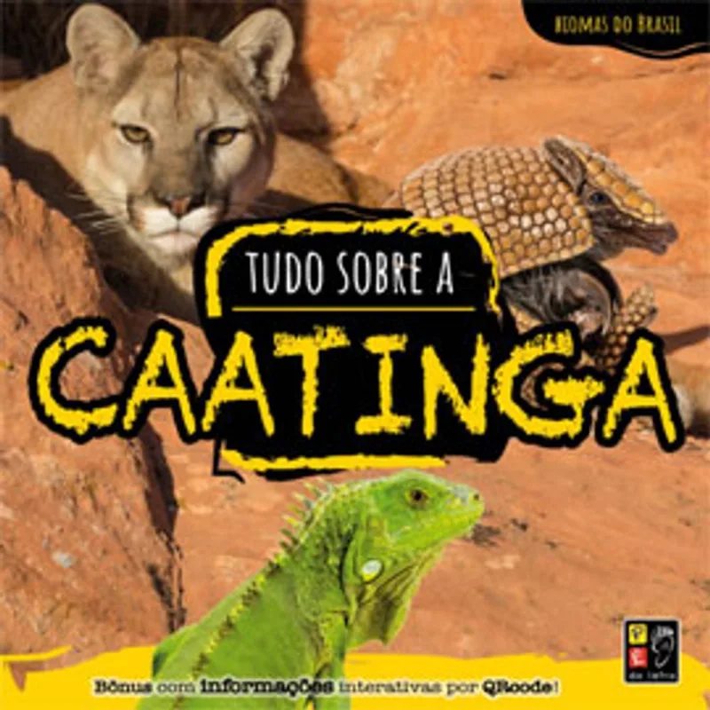 TUDO SOBRE CAATINGA - COLEÇÃO BIOMAS DO BRASIL