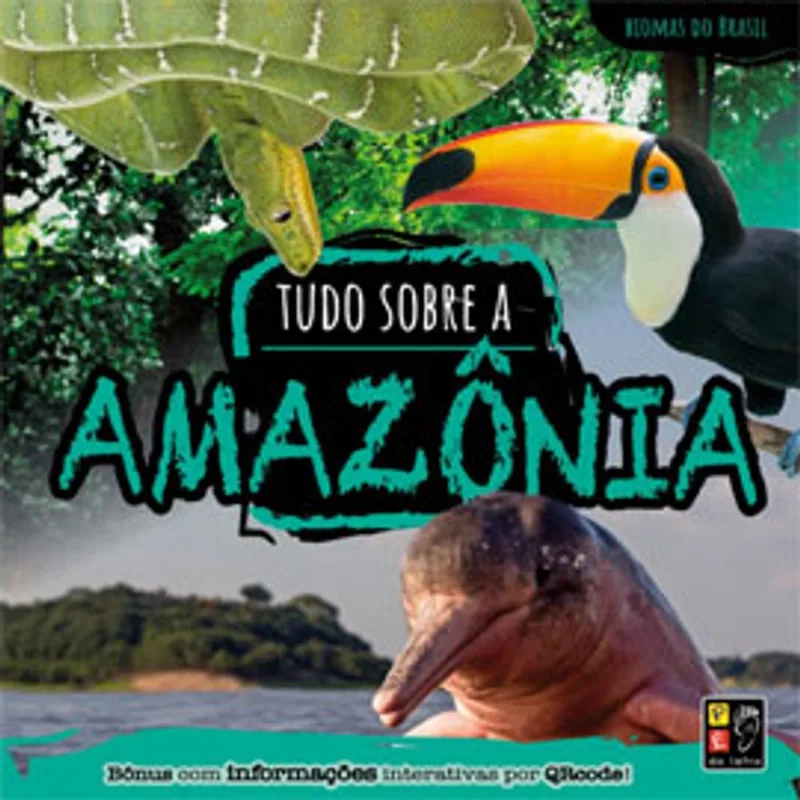 TUDO SOBRE AMAZÔNIA - COLEÇÃO BIOMAS DO BRASIL