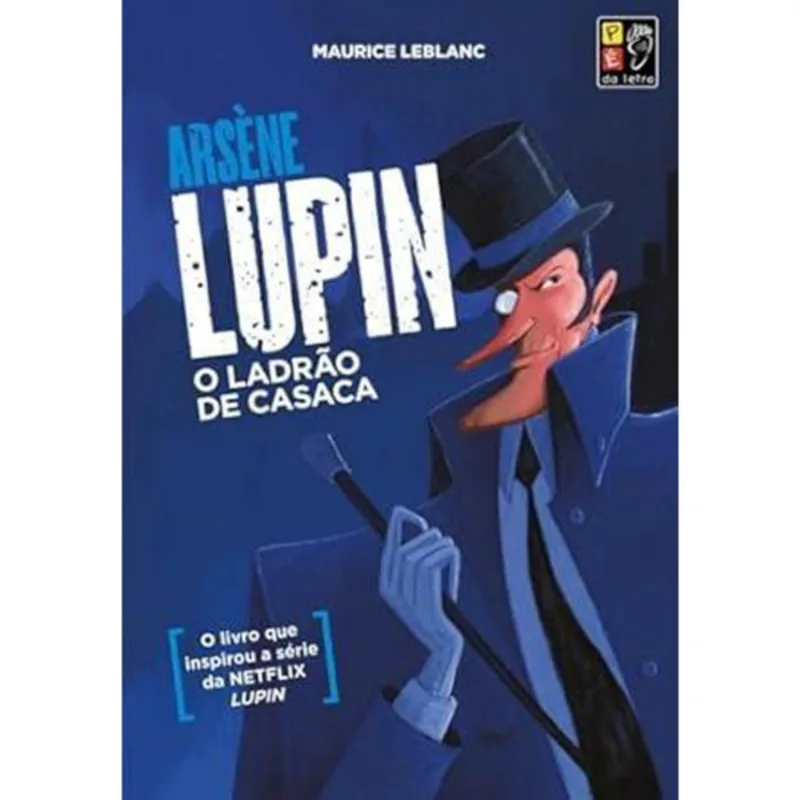 Livro O Ladrão De Casaca Arsené Lupin Pé Da Letra 13,5 X 20 (MP)