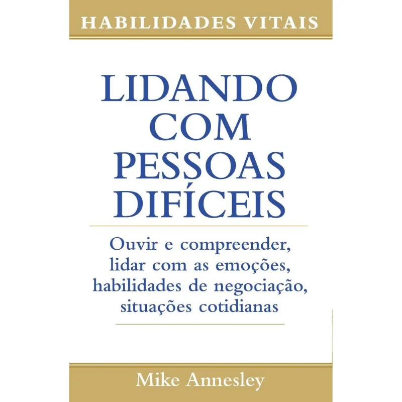 LIDANDO COM PESSOAS DIFÍCEIS