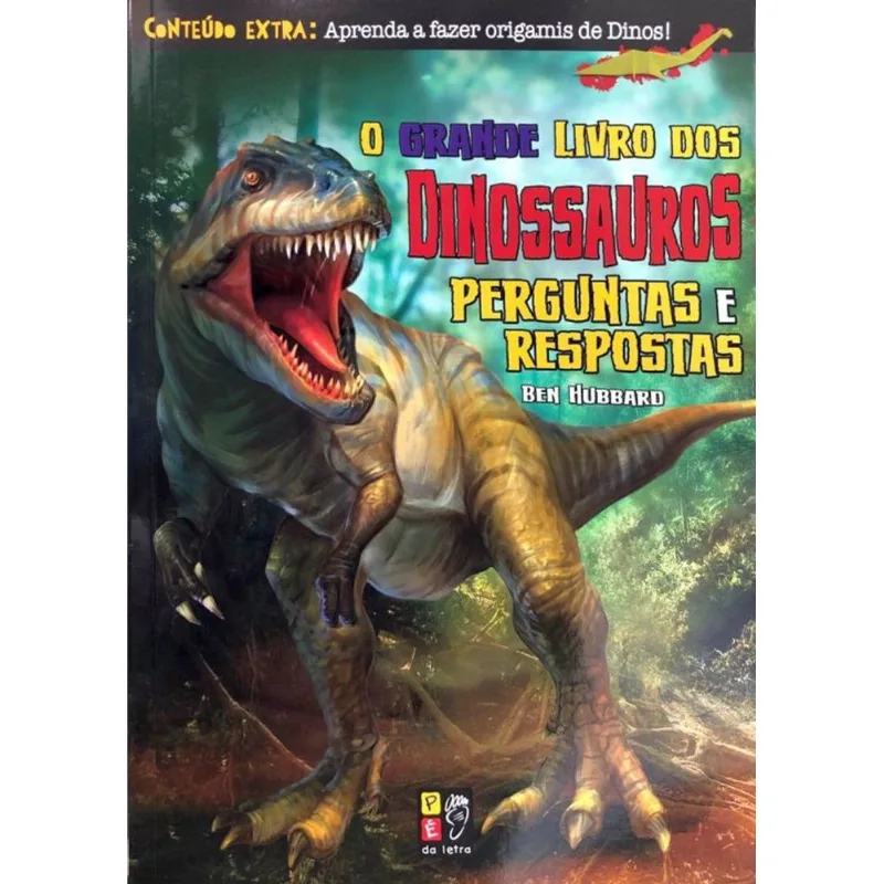 O GRANDE LIVRO DOS DINOSSAUROS - PERGUNTAS E RESPOSTAS