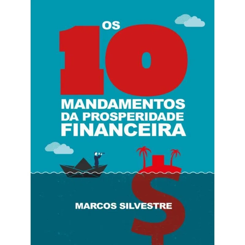 OS 10 MANDAMENTOS DA PROSPERIDADE FINANCEIRA