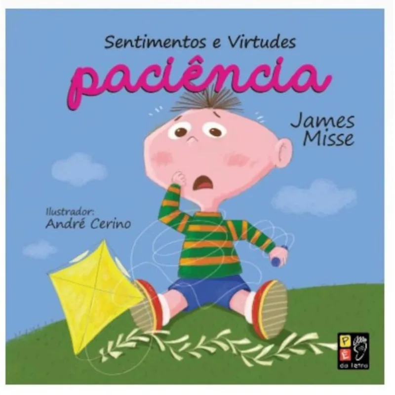 LIVRO SENTIMENTOS E VIRTUDES - PACIÊNCIA (MP) - PÉ DA LETRA