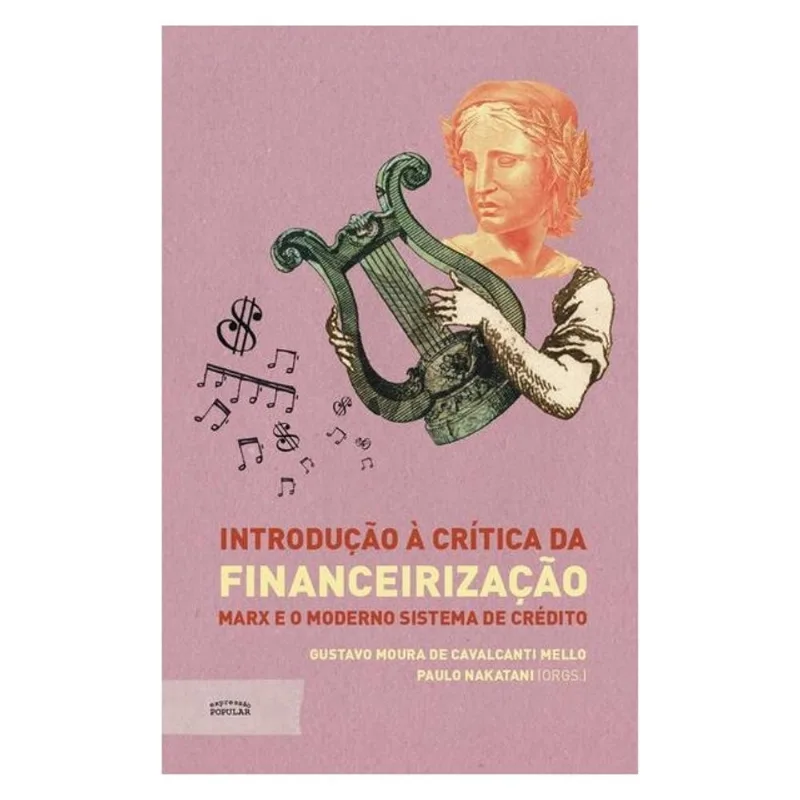 INTRODUÇÃO À CRÍTICA DA FINANCEIRIZAÇÃO