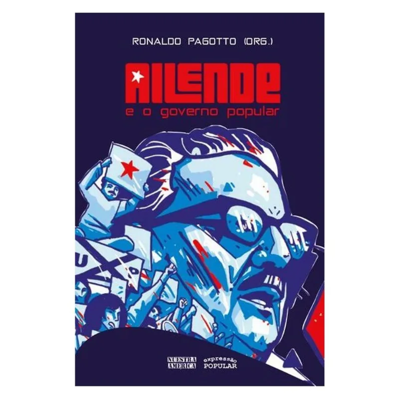 ALLENDE E O GOVERNO POPULAR