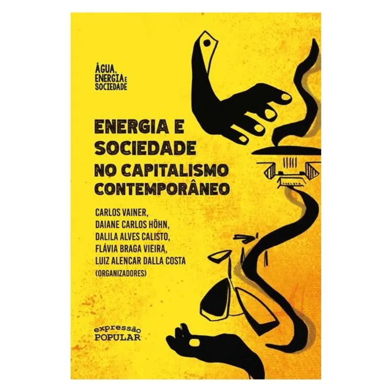 ENERGIA E SOCIEDADE NO CAPITALISMO CONTEMPORÂNEO