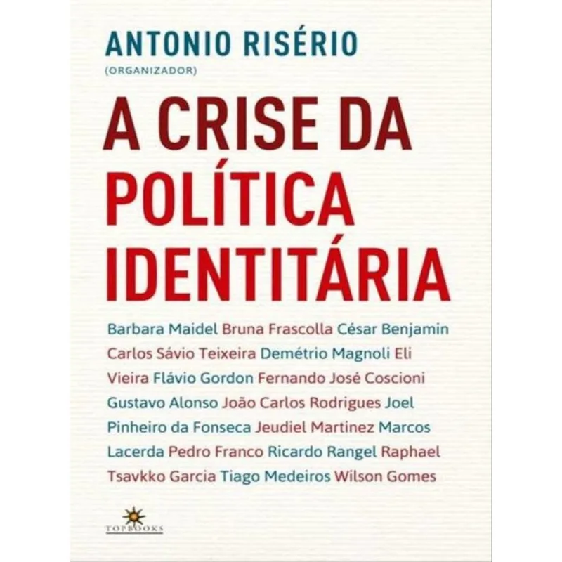 A CRISE DA POLÍTICA IDENTITÁRIA