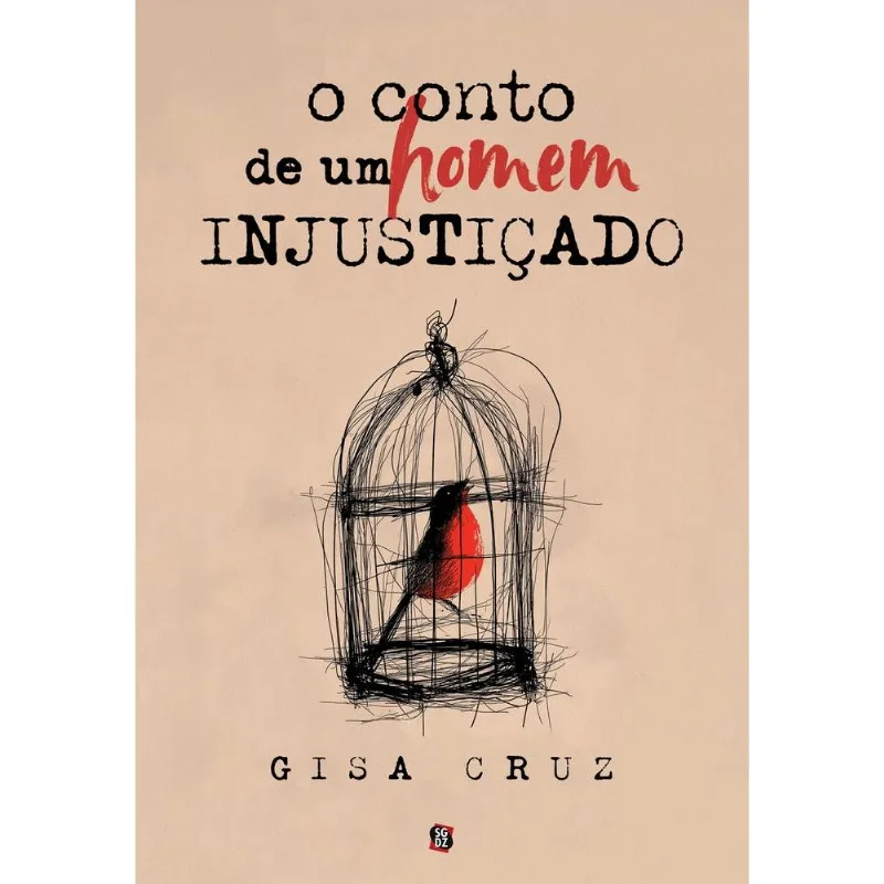 O Conto De Um Homem Injustiçado