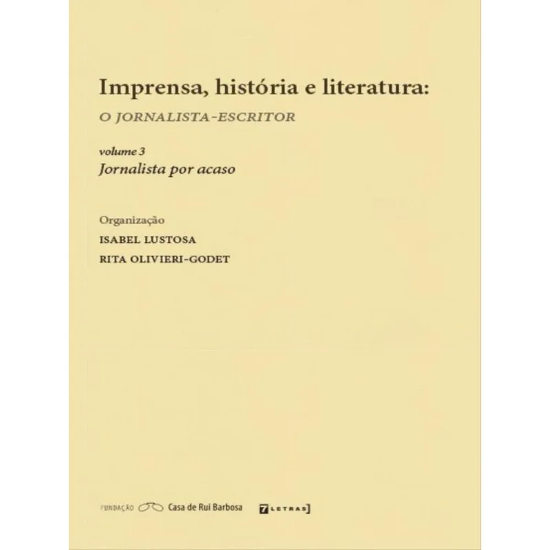 IMPRENSA, HISTÓRIA E LITERATURA - VOL. 3