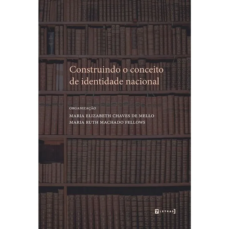 CONSTRUINDO O CONCEITO DE IDENTIDADE NACIONAL
