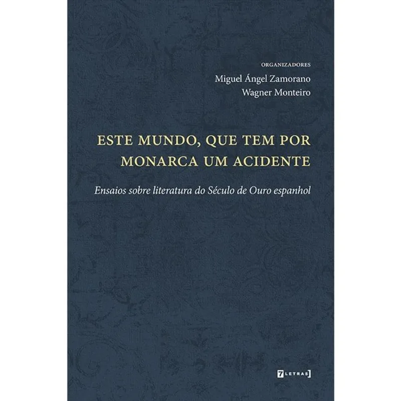 ESTE MUNDO, QUE TEM POR MONARCA UM ACIDENTE