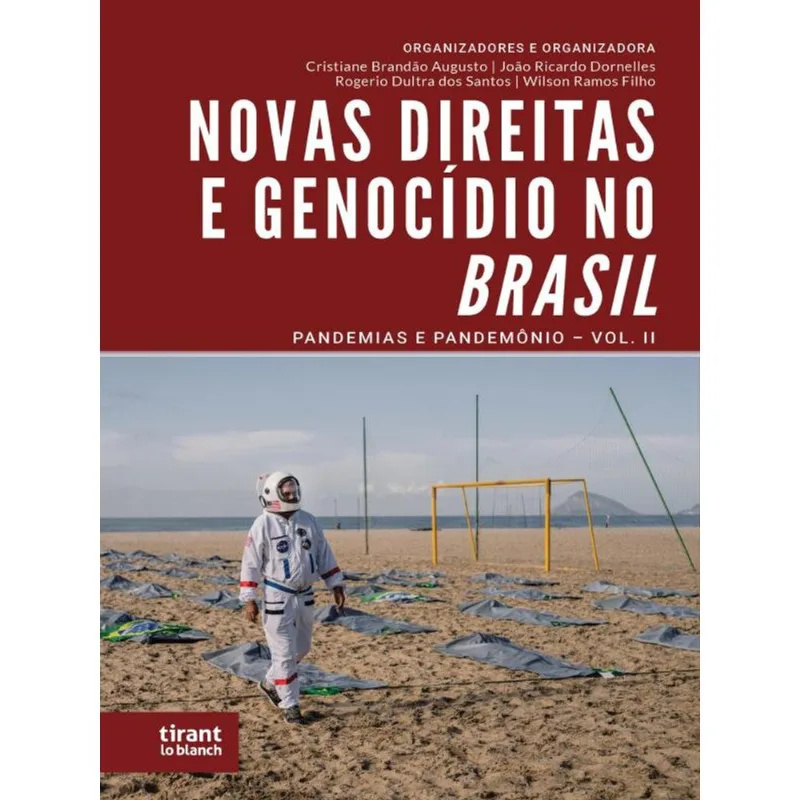 NOVAS DIREITAS E GENOCÍDIO NO BRASIL - PANDEMIAS E PANDEMÔNIO - 2022 - VOL. 2