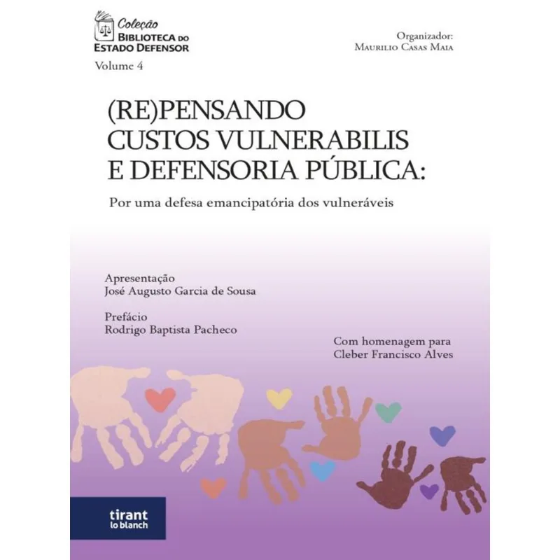 (RE)PENSANDO O CUSTOS VULNERABILIS E DEFENSORIA PÚBLICA: POR UMA DEFESA EMANCIPATÓRIA DOS VULNERÁVEI