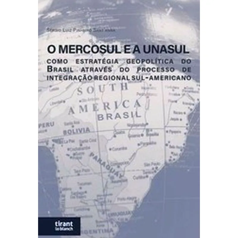 O MERCOSUL E A UNASUL