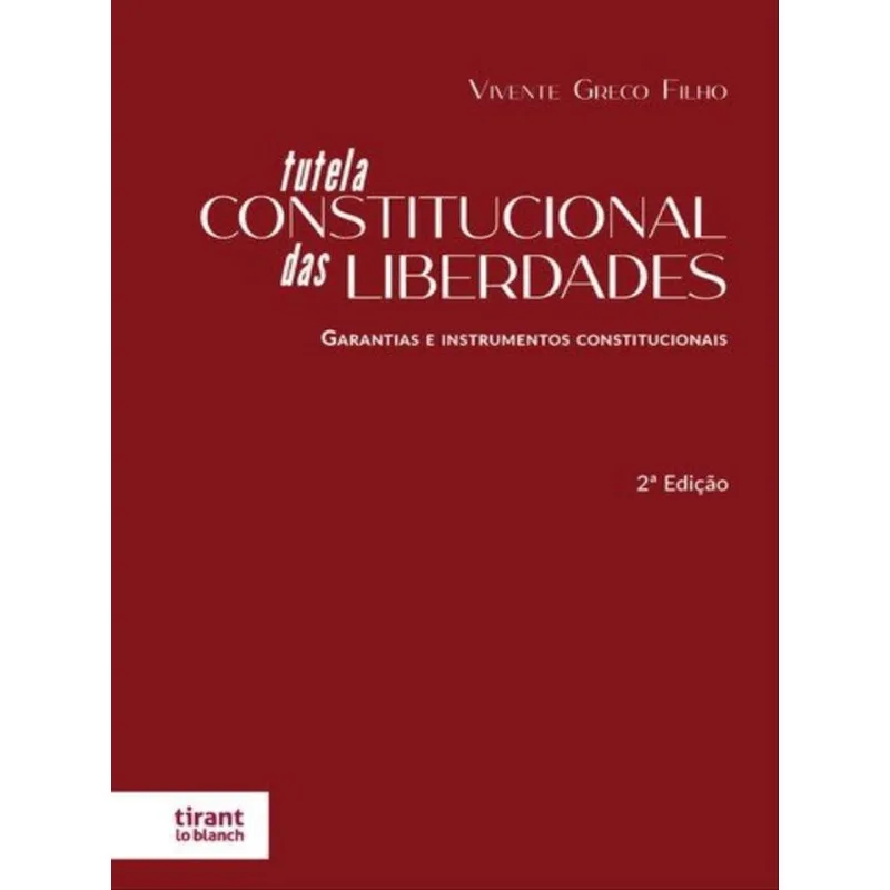 TUTELA CONSTITUCIONAL DAS LIBERDADES - 2021