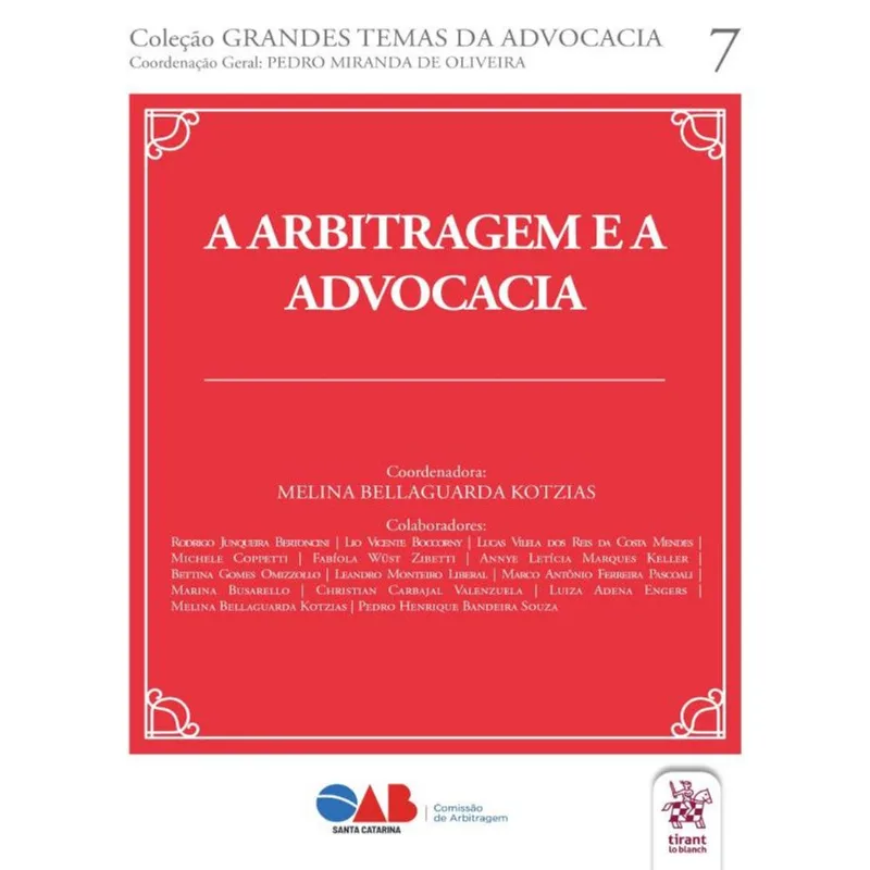 A ARBITRAGEM E A ADVOCACIA - 2021 - VOL. 7