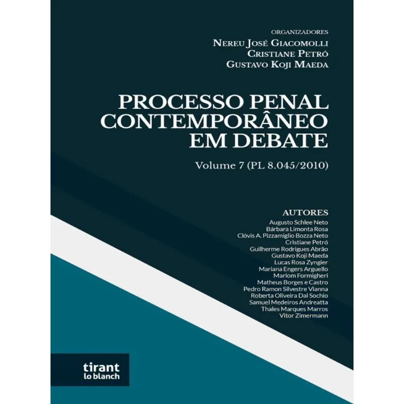 PROCESSO PENAL CONTEMPORÂNEO EM DEBATE (PL 8.045/2010) - 2022 - VOL. 7