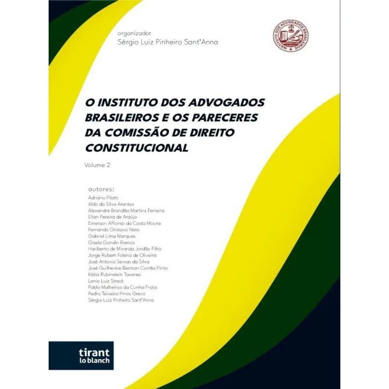 O INSTITUTO DOS ADVOGADOS BRASILEIROS E OS PARECERES DA COMISSÃO DE DIREITO CONSTITUCIONAL - 2022 -