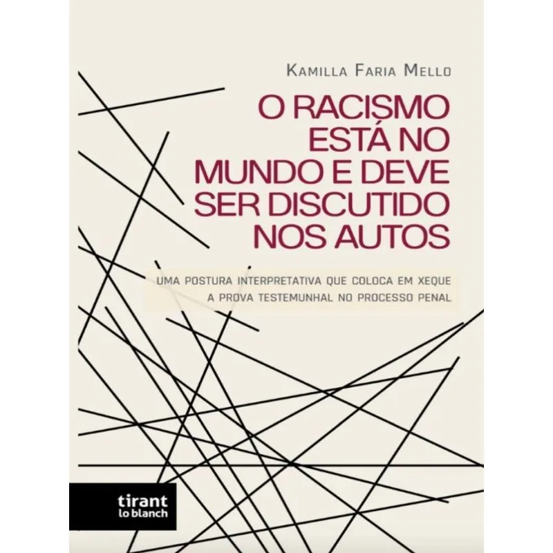 O RACISMO ESTÁ NO MUNDO E DEVE SER DISCUTIDO NOS AUTOS - 2022