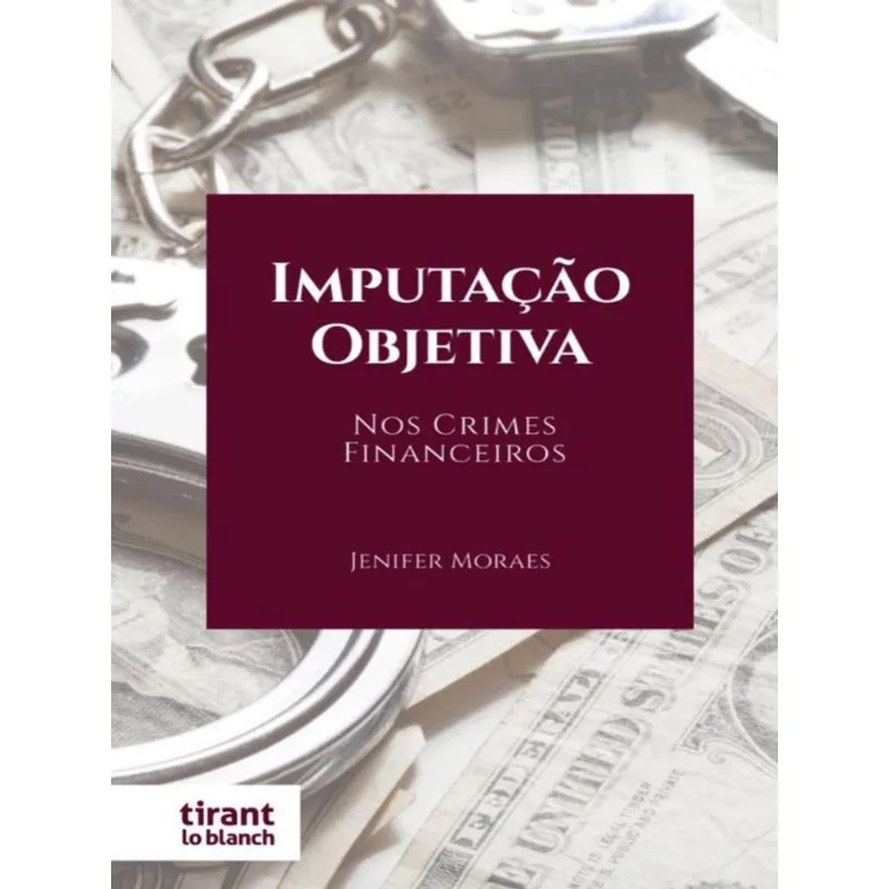 IMPUTAÇÃO OBJETIVA NOS CRIMES FINANCEIROS - 2022