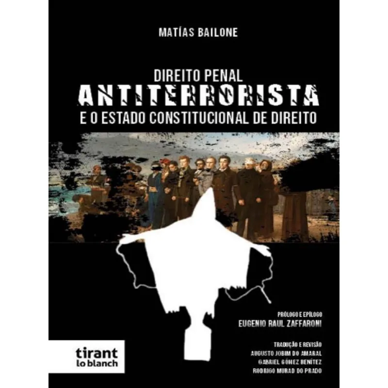 DIREITO PENAL ANTITERRORISTA E O ESTADO CONSTITUCIONAL DE DIREITO - 2022