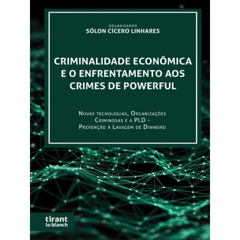 CRIMINALIDADE ECONÔMICA E O ENFRENTAMENTO AOS CRIMES DE POWERFUL - 2022