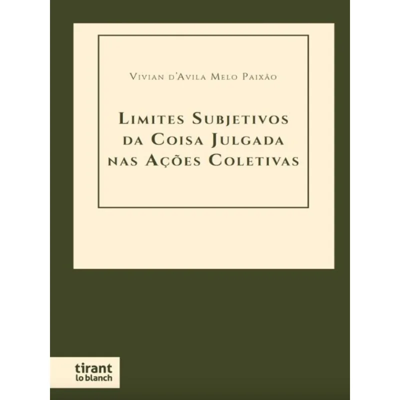 LIMITES SUBJETIVOS DA COISA JULGADA NAS AÇÕES COLETIVAS - 2022
