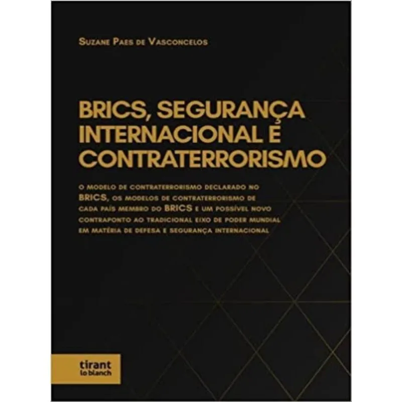 BRICS, SEGURANÇA INTERNACIONAL E CONTRATERRORISMO - 2022