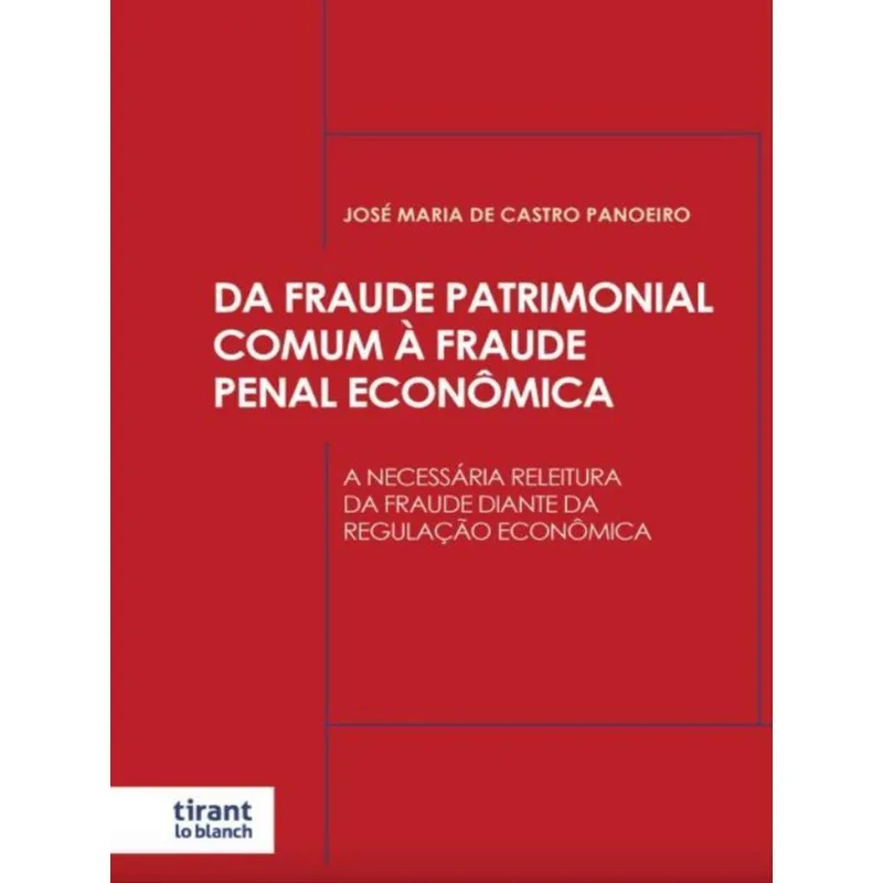 DA FRAUDE PATRIMONIAL COMUM À FRAUDE PENAL ECONÔMICA - 2023