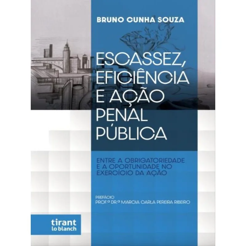 ESCASSEZ, EFICIÊNCIA E AÇÃO PENAL PÚBLICA - 2023