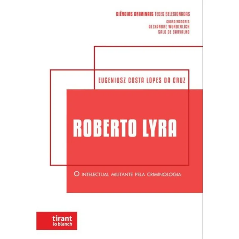 ROBERTO LYRA - O INTELECTUAL MILITANTE PELA CRIMINOLOGIA - 2024