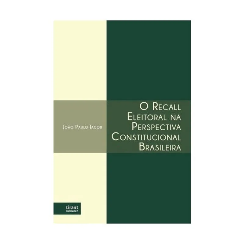 O RECALL ELEITORAL NA PERSPECTIVA CONSTITUCIONAL BRASILEIRA - 2024