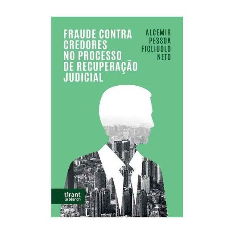 FRAUDE CONTRA CREDORES NO PROCESSO DE RECUPERAÇÃO JUDICIAL