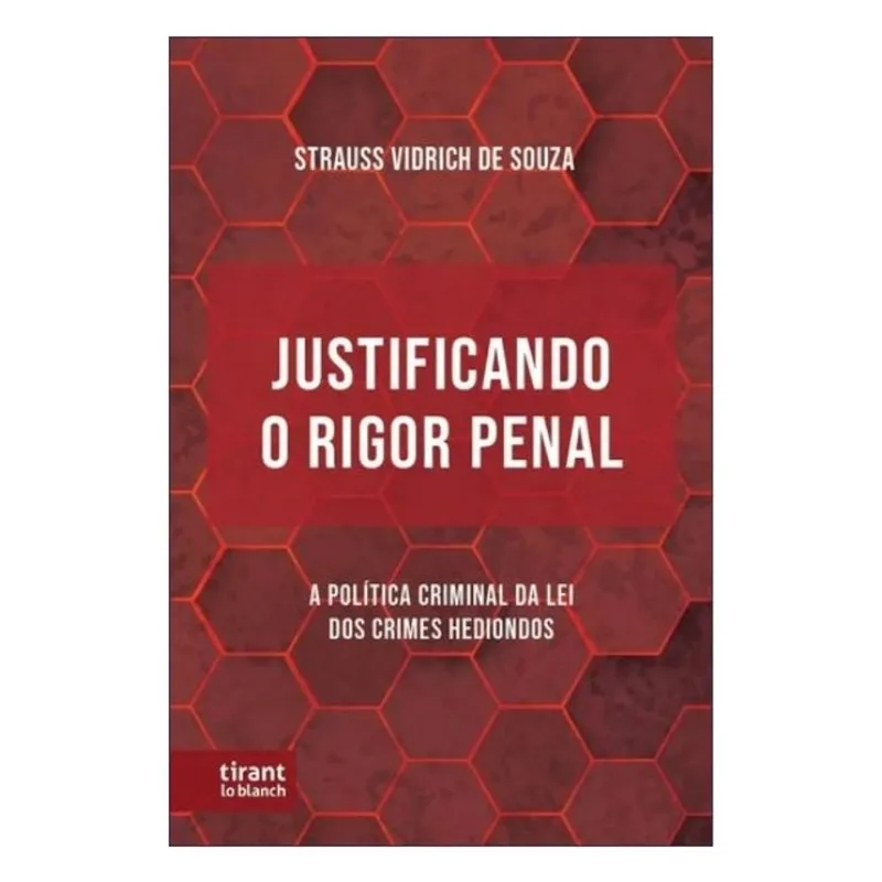 JUSTIFICANDO O RIGOR PENAL - 2024
