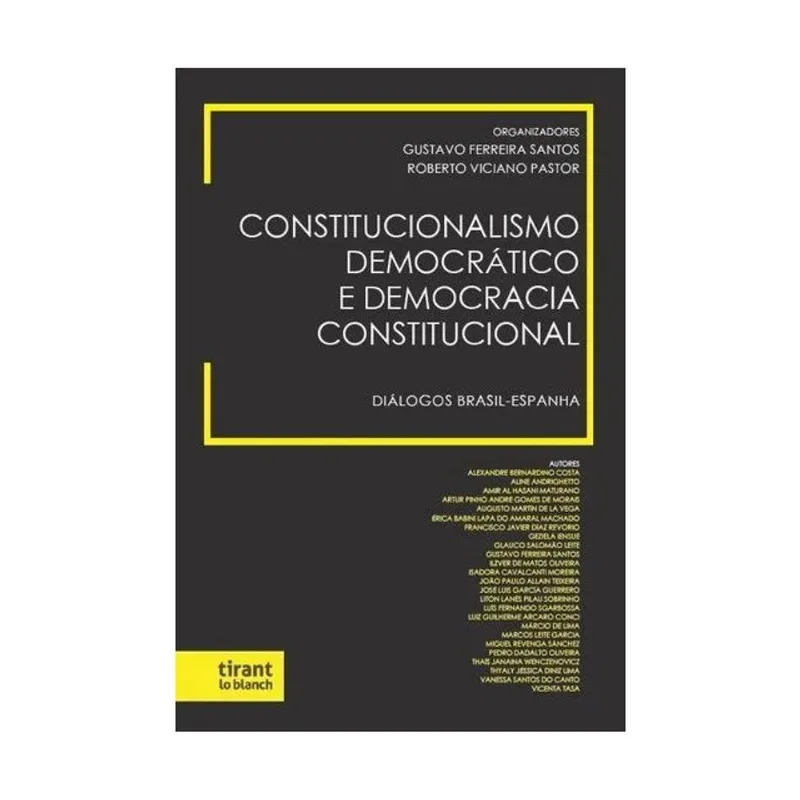 CONSTITUCIONALISMO DEMOCRÁTICO E DEMOCRACIA CONSTITUCIONAL - DIÁLOGOS BRASIL-ESPANHA - 2024