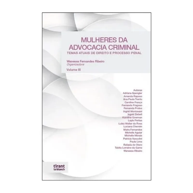 MULHERES NA ADVOCACIA CRIMINAL - 2024 - VOL. 3
